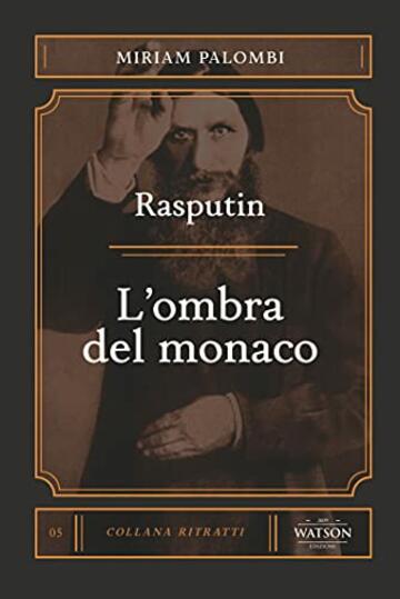 Rasputin. L'ombra del monaco